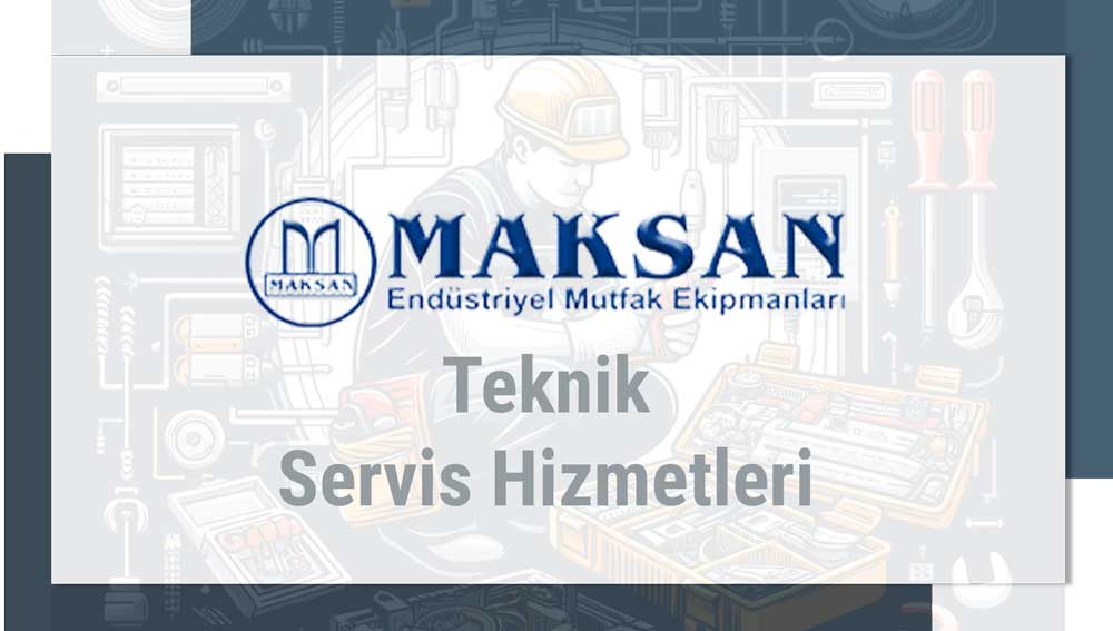 Maksan Teknik Servisi